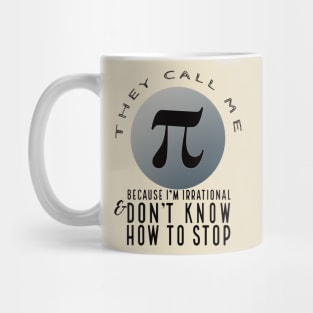 They Call Me Pi (light) Mug